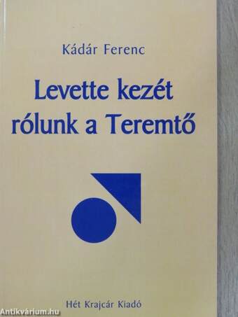 Levette kezét rólunk a Teremtő