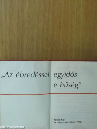 "Az ébredéssel egyidős e hűség" (minikönyv) (számozott)