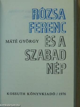 Rózsa Ferenc és a Szabad Nép (minikönyv) (számozott)/Rózsa Ferenc és a Szabad Nép (minikönyv) (számozott)/Rózsa Ferenc és a Szabad Nép (minikönyv) (számozott)/Rózsa Ferenc és a Szabad Nép (minikönyv) (számozott)