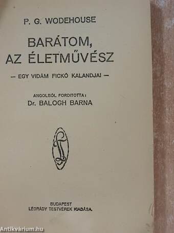 Barátom, az életművész