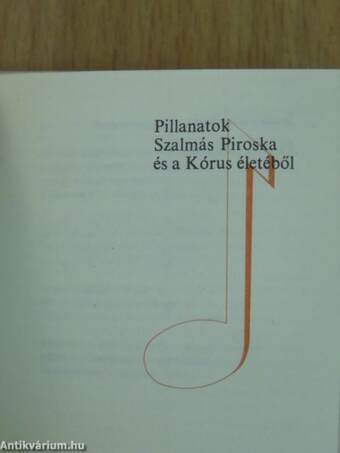 Pillanatok Szalmás Piroska és a Kórus életéből (minikönyv) (számozott)