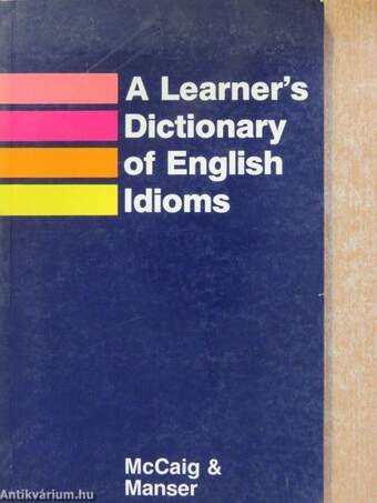 A Learner's Dictionary of English Idioms