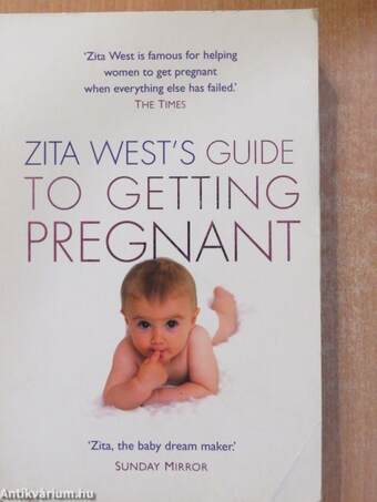 Zita West's Guide to Getting Pregnant