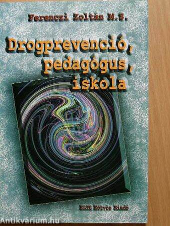 Drogprevenció, pedagógus, iskola