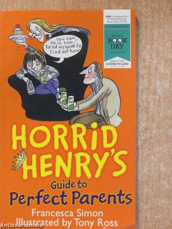 Horrid Henry's Guide to Perfect Parents