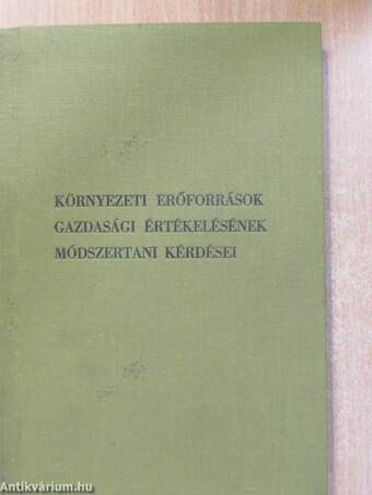 Környezeti erőforrások gazdasági értékelésének módszertani kérdései