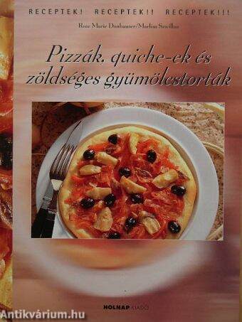 Pizzák, quiche-ek és zöldséges gyümölcstorták