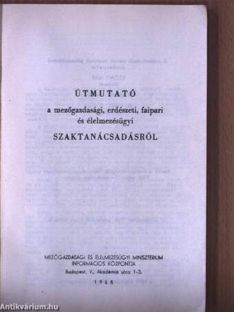 Útmutató a mezőgazdasági, erdészeti, faipari és élelmezésügyi szaktanácsadásról