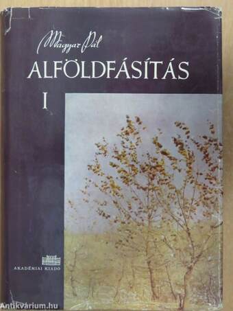 Alföldfásítás I-II.