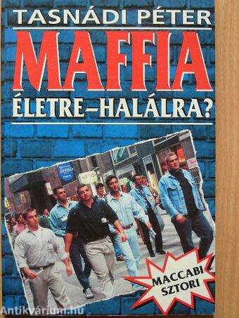 Maffia életre-halálra?