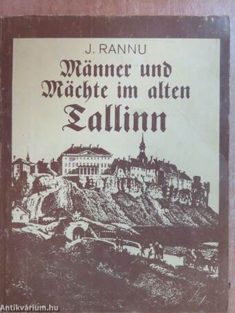 Männer und Mächte im alten Tallinn