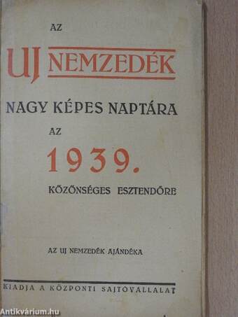 Az Uj Nemzedék Nagy Képes Naptára az 1939. közönséges esztendőre