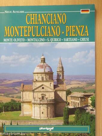 Chianciano - Montepulciano - Pienza