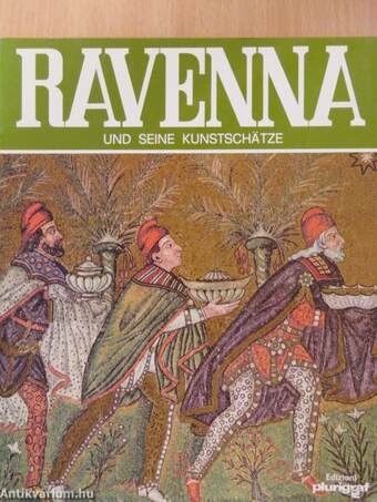 Ravenna und seine Kunstschätze