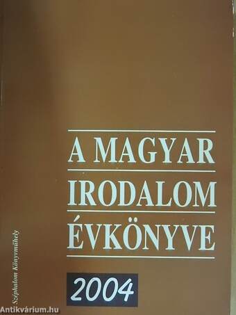 A magyar irodalom évkönyve 2004