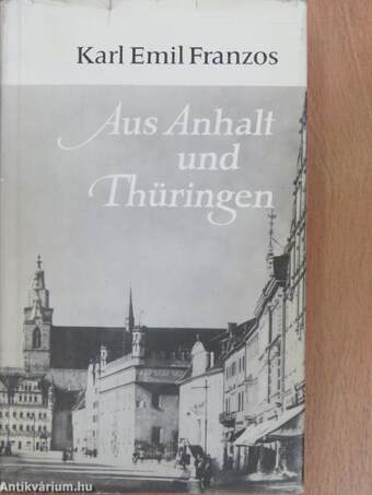 Aus Anhalt und Thüringen