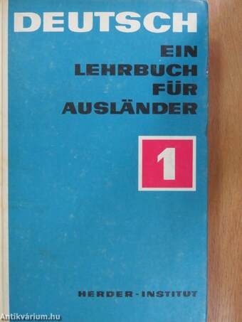 Deutsch - Ein Lehrbuch für Ausländer 1.