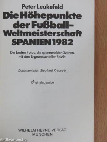 Die Höhepunkte der Fußballweltmeisterschaft Spanien 1982