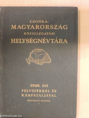 Csonka-Magyarország közigazgatási helységnévtára 1940.