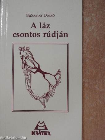 A láz csontos rúdján