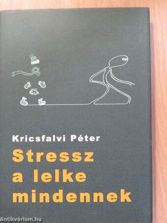 Stressz a lelke mindennek (dedikált példány)