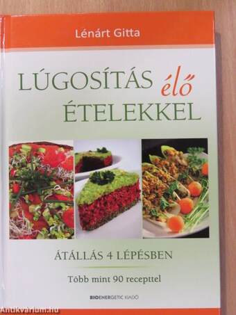 Lúgosítás élő ételekkel (dedikált példány)