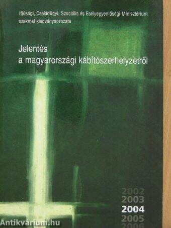 Jelentés a magyarországi kábítószerhelyzetről 2004 - CD-vel