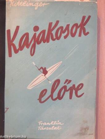 Kajakosok - előre!