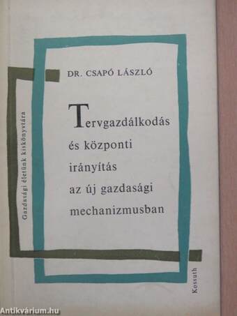 Tervgazdálkodás és központi irányítás az új gazdasági mechanizmusban