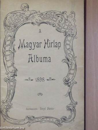 A Magyar Hirlap Albuma 1898