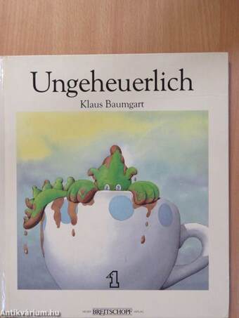 Ungeheuerlich