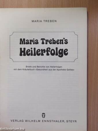 Maria Treben's Heilerfolge