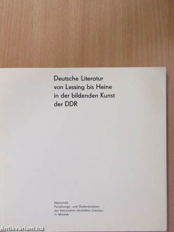 Deutsche Literatur von Lessing bis Heine in der bildenden Kunst der DDR