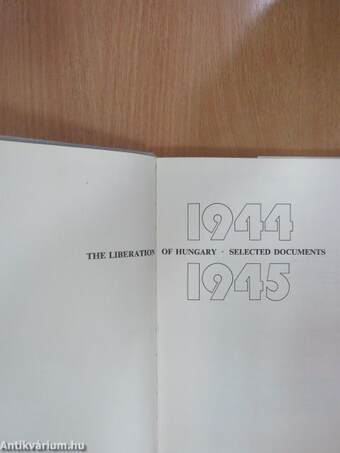 The Liberation of Hungary - Selected Documents