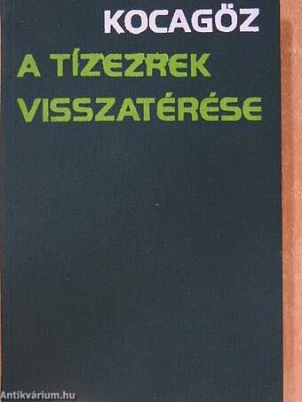 A tízezrek visszatérése