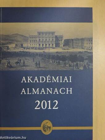 A Magyar Tudományos Akadémia Almanachja 2012. I-II.