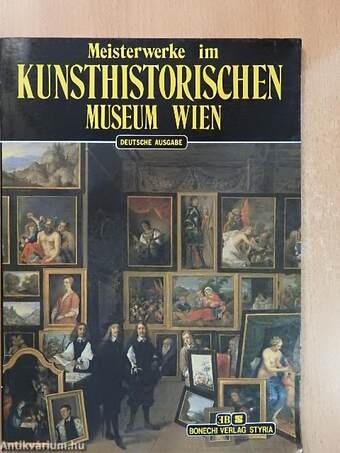 Meisterwerke im Kunsthistorischen Museum Wien