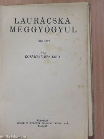 Laurácska meggyógyul