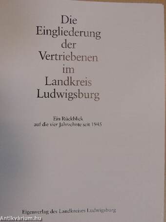 Die Eingliederung der Vertriebenen im Landkreis Ludwigsburg