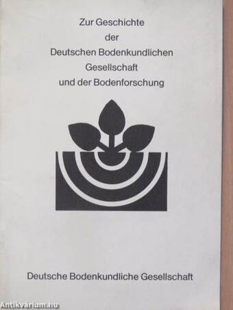 Zur Geschichte der Deutschen Bodenkundlichen Gesellschaft und der Bodenforschung