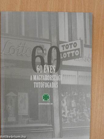 50 éves a magyarországi ötöslottó/60 éves a magyarországi totófogadás