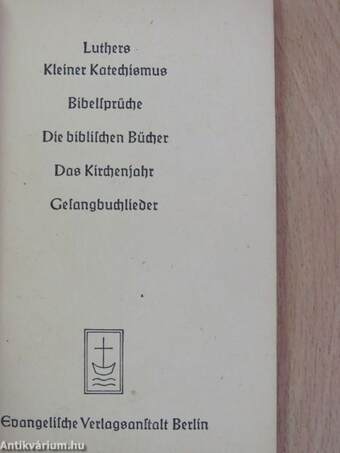 Luthers kleiner Katechismus/Bibelsprüche/Die biblischen Bücher/Das Kirchenjahr/Gesangbuchlieder