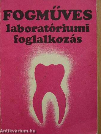 Fogműves laboratóriumi foglalkozás