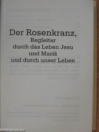 Der Rosenkranz, Begleiter durch das Leben Jesu und Mariä und durch unser Leben