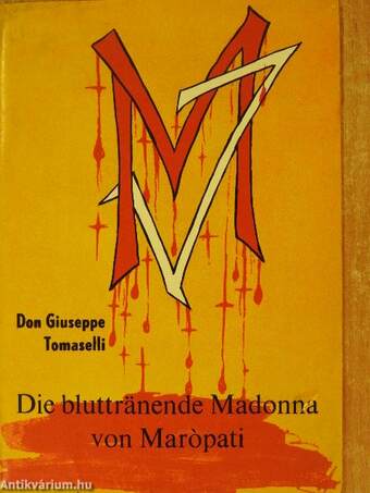 Die bluttränende Madonna von Marópati