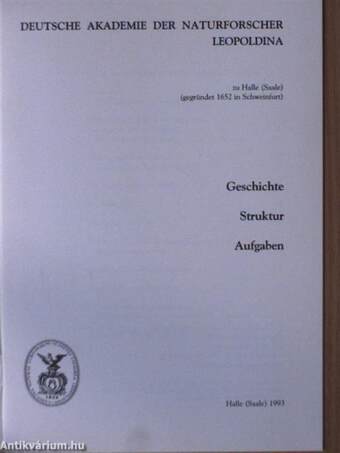 Deutsche Akademie der Naturforscher Leopoldina - Geschichte, Struktur, Aufgaben