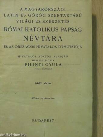A magyarországi latin és görög szertartású világi és szerzetes római katolikus papság névtára