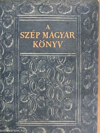 A szép magyar könyv 1473-1938.