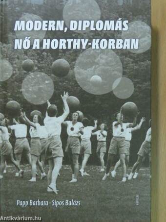 Modern, diplomás nő a Horthy-korban