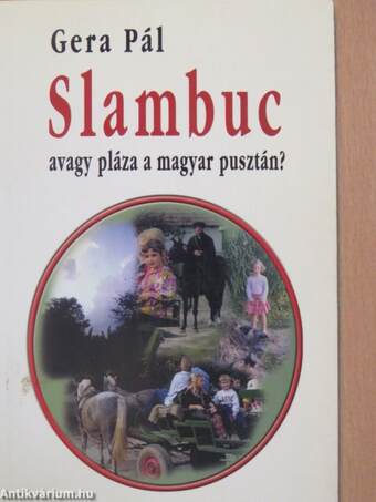 Slambuc avagy pláza a magyar pusztán?